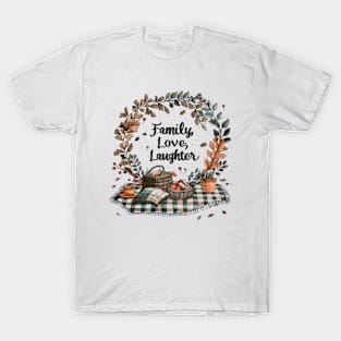 Family, Love, Laughter T-Shirt